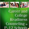 (eBook PDF) Career and College Readiness Counseling in P-12 Schools, Second Edition