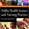 (eBook PDF) Public Health Science and Nursing Practice: Caring for Populations