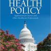 (eBook PDF) Health Policy: Application for Nurses and Other Health Care Professionals 2nd Edition