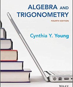 (eBook PDF) Algebra and Trigonometry, 4th Edition by Cynthia Y. Young