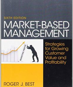 (eBook PDF) Market-Based Management 6th Edition by Roger Best