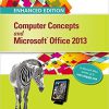 (eBook PDF) Enhanced Computer Concepts and Microsoft Office 2013 Illustrated