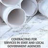(eBook PDF) Contracting for Services in State and Local Government Agencies 2nd Edition