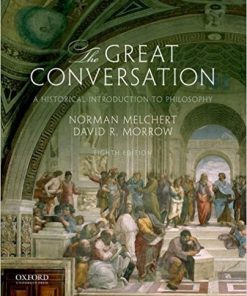 (eBook PDF) The Great Conversation: A Historical Introduction to Philosophy 8th Edition