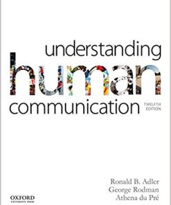 (eBook PDF) Understanding Human Communication 12th Edition by Ronald B. Adler