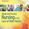 (eBook PDF) Advanced Practice Nursing in the Care of Older Adults
