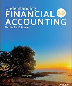 (eBook PDF) Understanding Financial Accounting 2nd Canadian Edition by Christopher D. Burnley