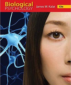 (eBook PDF) Biological Psychology 13th Edition by James W. Kalat