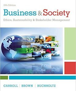 (eBook PDF) Business & Society: Ethics, Sustainability & Stakeholder Management 10th Edition