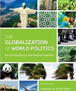 (eBook PDF) The Globalization of World Politics: An Introduction to International Relations 6th Edition