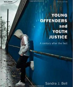 (eBook PDF) Young Offenders and Youth Justice: A Century After the Fact 4th Canadian Edition