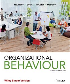(eBook PDF) Organizational Behaviour, Canadian Edition by Mitchell J. Neubert