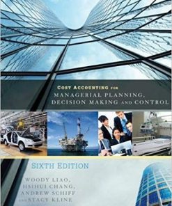 (eBook PDF) Cost Accounting for Managerial Planning, Decision Making and Control Sixth Edition
