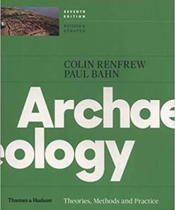 (eBook PDF) Archaeology: Theories, Methods, and Practice 7th Edition