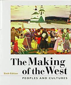 (eBook PDF) The Making of the West Combined Volume: Peoples and Cultures 6th Edition
