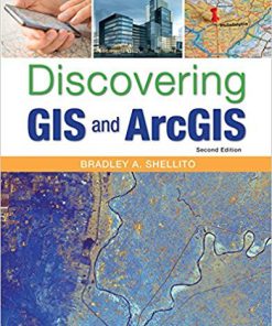 (eBook PDF) Discovering GIS and ArcGIS 2nd Edition by Bradley A. Shellito