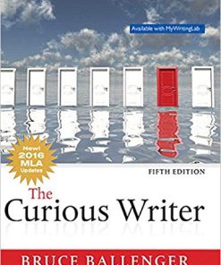(eBook PDF) The Curious Writer, MLA Update 5th Edition by Bruce Ballenger