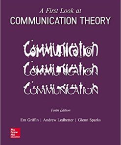 (eBook PDF) A First Look at Communication Theory 10th Edition by Em Griffin