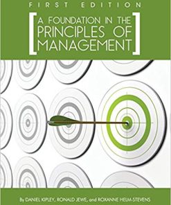 (eBook PDF) A Foundation in the Principles of Management First Edition by Daniel Kipley