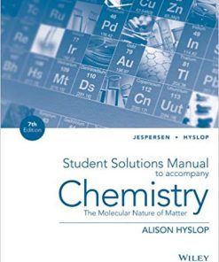 (eBook PDF) Student Solutions Manual to accompany Chemistry: The Molecular Nature of Matter, 7th Edition