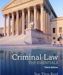 (eBook PDF) Criminal Law The Essentials 3rd Edition by Sue Titus Reid