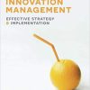 (eBook PDF) Innovation Management: Effective strategy and implementation 3rd ed. 2017 Edition