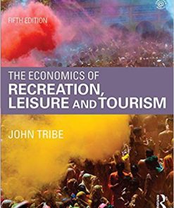(eBook PDF) The Economics of Recreation, Leisure and Tourism 5th Edition