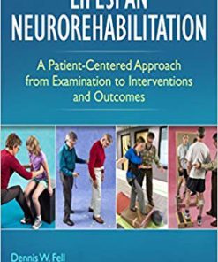(eBook PDF) LIFESPAN NEUROREHABILITATION A Patient-Centered Approach from Examination to Interventions and Outcomes