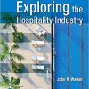 (eBook PDF) Exploring the Hospitality Industry 4th Edition by John R. Walker