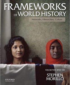 (eBook PDF) Frameworks of World History: Networks, Hierarchies, Culture, Volume Two: Since 1350