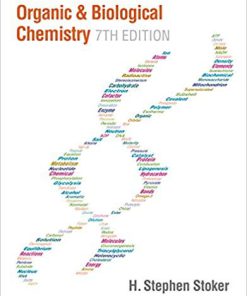 (eBook PDF) Organic and Biological Chemistry 7th Edition by H. Stephen Stoker