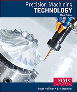 (eBook PDF) Precision Machining Technology 3rd Edition by Peter J. Hoffman