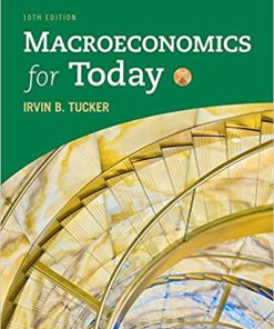 (eBook PDF) Macroeconomics for Today 10th Edition by Irvin B. Tucker
