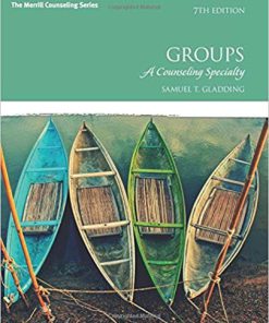 (eBook PDF) Groups: A Counseling Specialty 7th Edition by Samuel T. Gladding