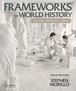 (eBook PDF) Frameworks of World History: Networks, Hierarchies, Culture, Volume One: To 1550