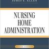 (eBook PDF) Nursing Home Administration, Sixth Edition