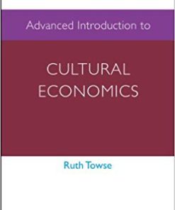 (eBook PDF) Advanced Introduction to Cultural Economics (Elgar Advanced Introductions series)