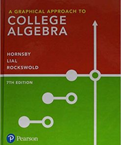 (eBook PDF) A Graphical Approach to College Algebra (7th Edition)