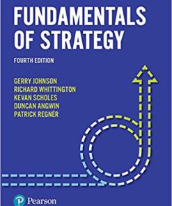 (eBook PDF) Fundamentals of Strategy 4th Edition by Gerry Johnson