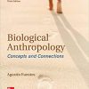 (eBook PDF) Biological Anthropology: Concepts and Connections 3rd Edition