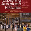 (eBook PDF) Exploring American Histories, Volume 2: A Survey with Sources 3rd Edition