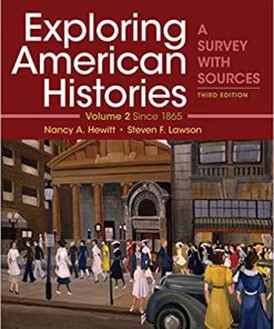(eBook PDF) Exploring American Histories, Volume 2: A Survey with Sources 3rd Edition