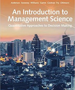 (eBook PDF) An Introduction to Management Science: Quantitative Approach 15th Edition