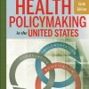 (eBook PDF) Health Policymaking in the United States, Sixth Edition