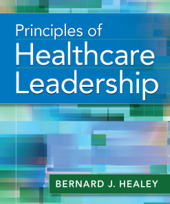(eBook PDF) Principles of Healthcare Leadership by Bernard J. Healey