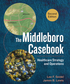 (eBook PDF) The Middleboro Casebook: Healthcare Strategy and Operations, Second Edition