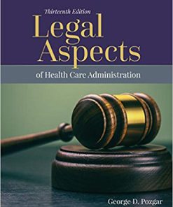 (eBook PDF) Legal Aspects of Health Care Administration 13th Edition