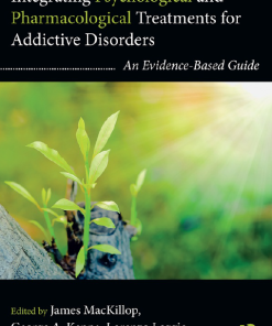 (eBook PDF) Integrating Psychological and Pharmacological Treatments for Addictive Disorders