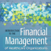(eBook PDF) Introduction to the Financial Management of Healthcare Organizations, Seventh Edition