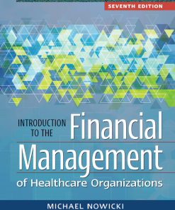(eBook PDF) Introduction to the Financial Management of Healthcare Organizations, Seventh Edition